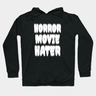 Horror Movie Hater Hoodie